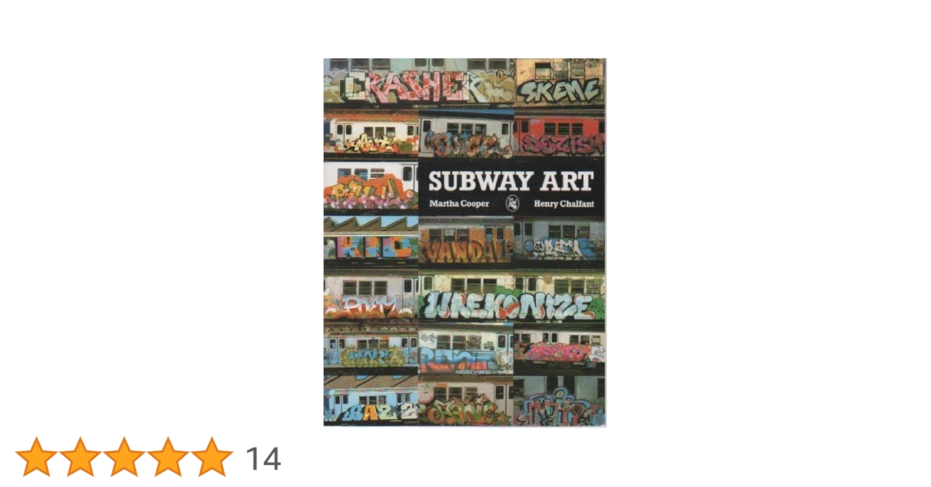 SUBWAY ART マーサ・クーパー・ヘンリー・チャルファント Subway Art by Martha Cooper and Henry Chalfant (2009