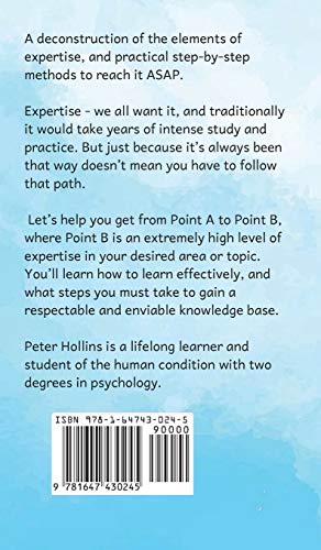 Accelerated Learning for Expertise: Rapid Knowledge Acquisition Skills to Learn Faster, Comprehend D