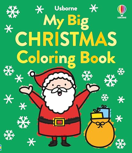 My Big Christmas Coloring Book: A Super-Sized Holiday Coloring Book Featuring Santa, Snowmen, and Reindeer (My Big Coloring)