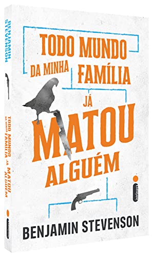 Todo mundo da minha família já matou alguém