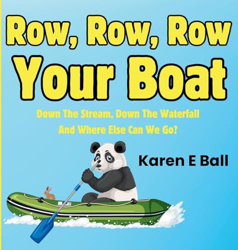 Row, Row, Row Your Boat: Down The Stream, Down The