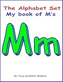  The Alphabet Set: My Book of M\'s (English Edition)
