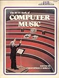 computer music journal sound anthology  The Byte book of computer music (Byte books)