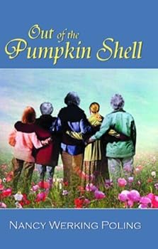 Out of the Pumpkin Shell by Nancy Werking Poling (2009-08-25)