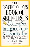 The Psychologist's Book Of Self-Tests: 25 Love, Sex, Intelligence, Career, And Personality Tests Dev