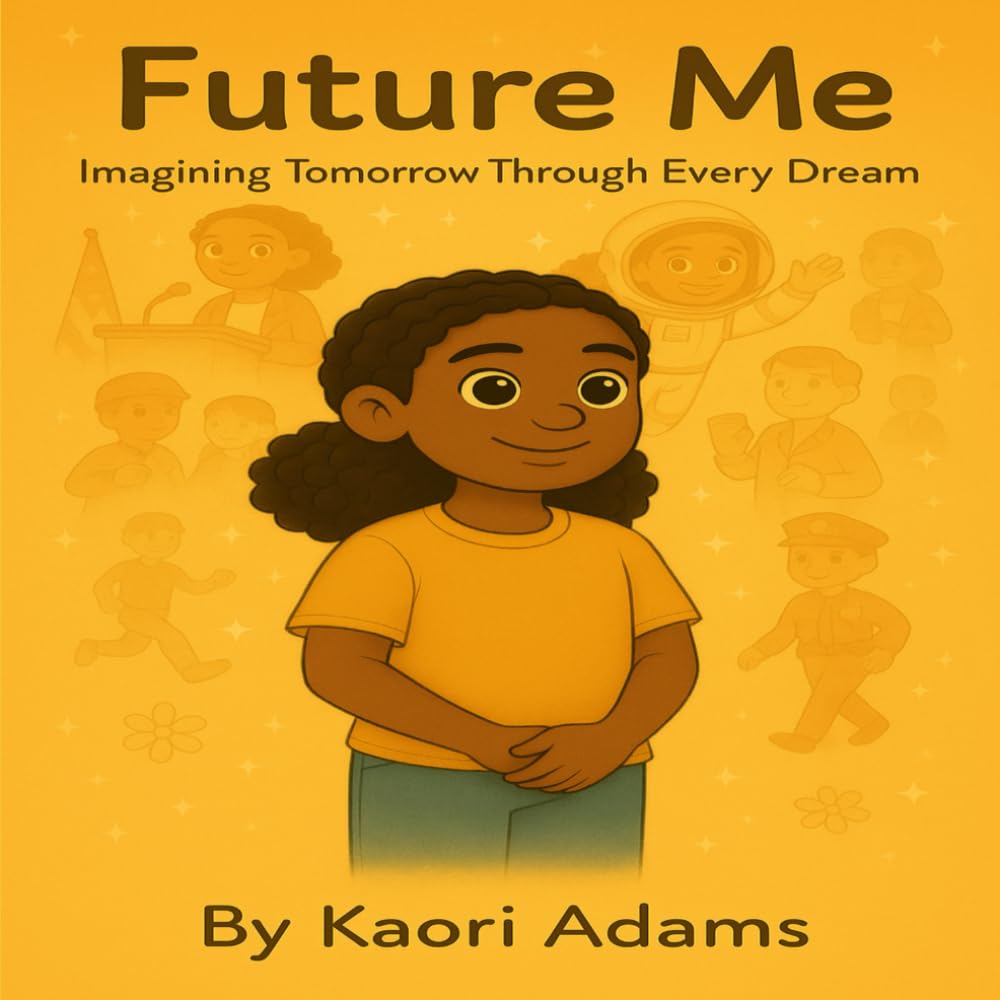 Future Me: Imagining Tomorrow Through Every Dream (The Blossom World)