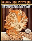Scroll Saw Patterns: Woodworking Projects with 35 Tattoo-Inspired Motifs: Multi-Layered Templates from Medium to Intricate