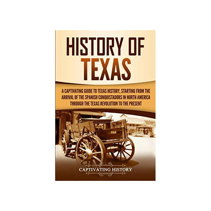 Buy History of Texas A Captivating Guide to Texas History, Starting