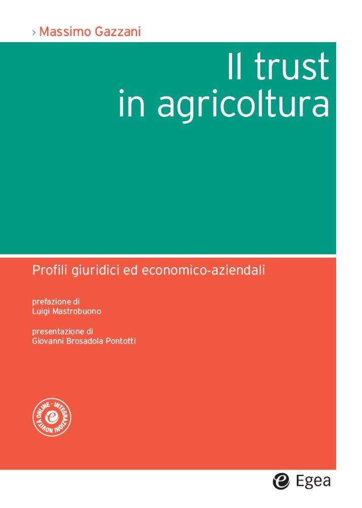 Il trust in agricoltura: Profili giuridici ed economico-aziendali (Società)