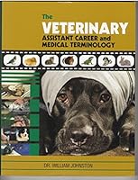 The Veterinary Assistant Career and Medical Terminology 2923623304 Book Cover
