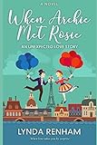 When Archie Met Rosie: An Unexpected Love Story