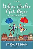 When Archie Met Rosie: An Unexpected Love Story 1983080780 Book Cover