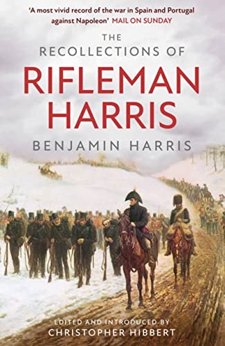 The Recollections of Rifleman Harris (MILITARY MEMOIRS)