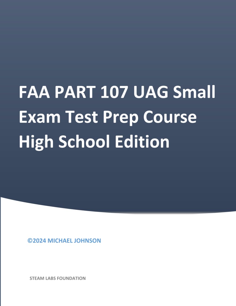 FAA PART 107 UAG Small Exam Test Prep Course High School Edition