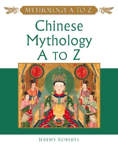 Buy Chinese Mythology A to Z โ BookShops.in