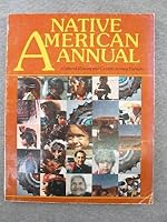 Native American Annual: Cultural History and Contemporary Pursuits (Native American Annual) 0961495804 Book Cover