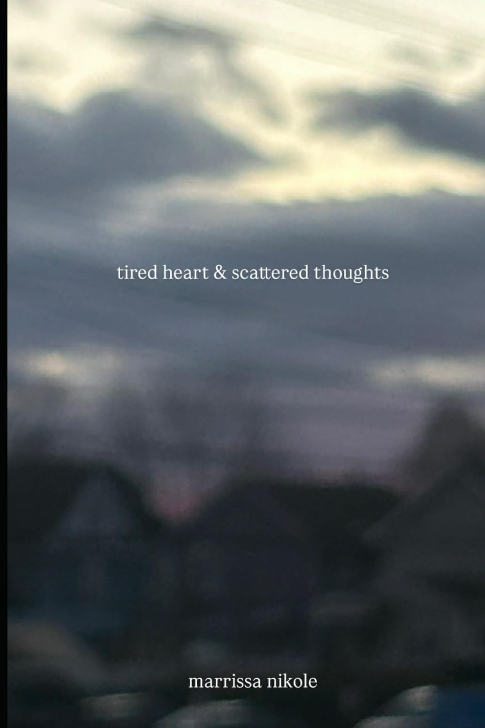 tired heart & scattered thoughts