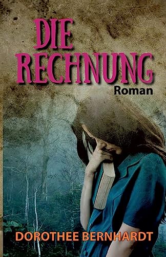 Die Rechnung - Dorothee Bernhardt Kartoniert (TB)