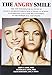 The Angry Smile: The New Psychological Study of Passive-Aggressive Behavior at Home, at School, in Marriage & Close Relationships, in the Workplace & Online