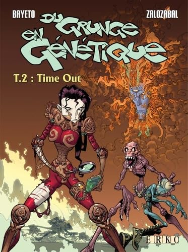 Du grunge en génétique - Tome 02 - Time Out