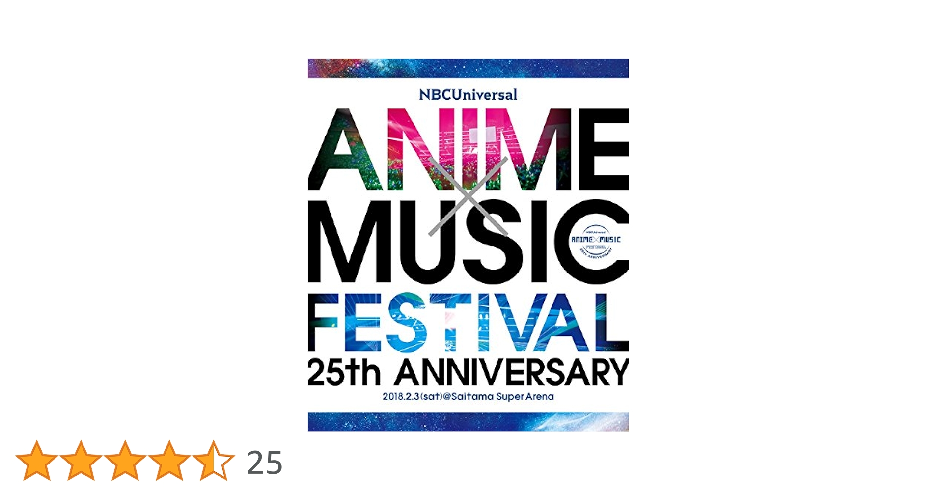 NBCUniversal ANIME×MUSIC FESTIVAL～25th … Amazon.co.jp: NBCUniversal ANIME×MUSIC FESTIVAL~25th