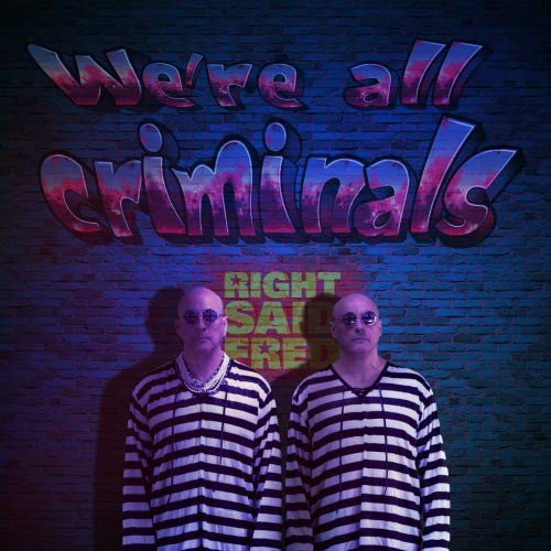 『0031 INTERVIEW | Right Said Fred - "We're all criminals!"』のカバーアート