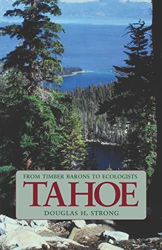 Tahoe: From Timber Barons to Ecologists