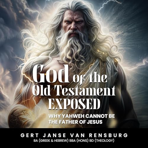 God of the Old Testament Exposed by Gert Janse van Rensburg episode artwork