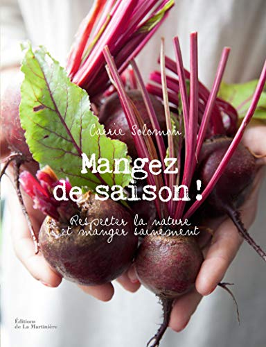 Télécharger Mangez de saison !. Respecter la nature et manger PDF Ebook En Ligne
