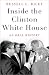 Inside the Clinton White House: An Oral History (Oxford Oral History Series)