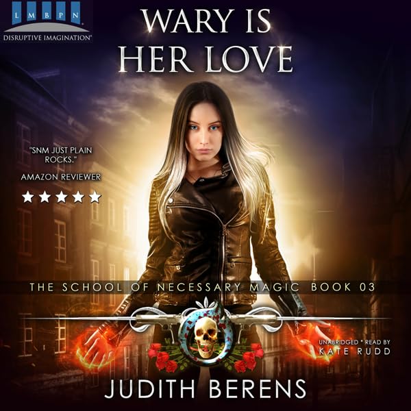Cover art for Wary Is Her Love: An Urban Fantasy Action Adventure