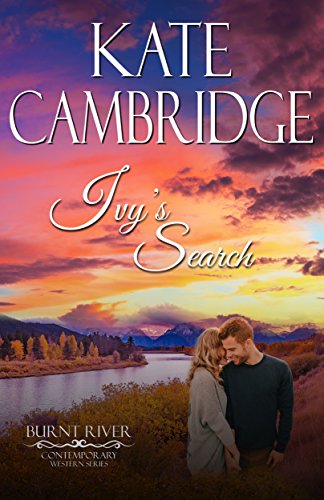 IVY'S SEARCH: A Contemporary Western Romance (BRG Security | Burnt River Contemporary Western Romance Book 8)