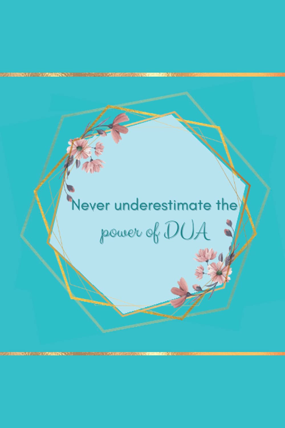 Never Underestimate The Power of DUA Notebook