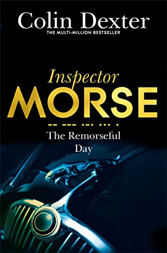 The Remorseful Day (Inspector Morse Series Book