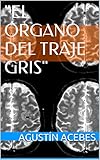 'EL ÓRGANO DEL TRAJE GRIS' (Spanish Edition)