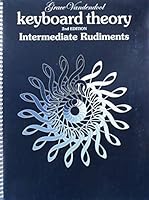 Keyboard Theory, 2nd Edition: Intermediate Rudiments 155440262X Book Cover