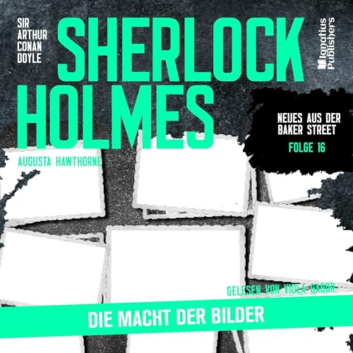 Die Macht der Bilder Audiolibro Por Arthur Conan Doyle, Augusta Hawthorne arte de portada