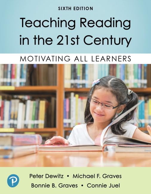 Teaching Reading in the 21st Century: Motivating All Learners      6th Edition