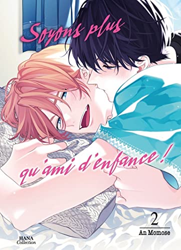 Soyons plus qu'amis d'enfance — Tome 2