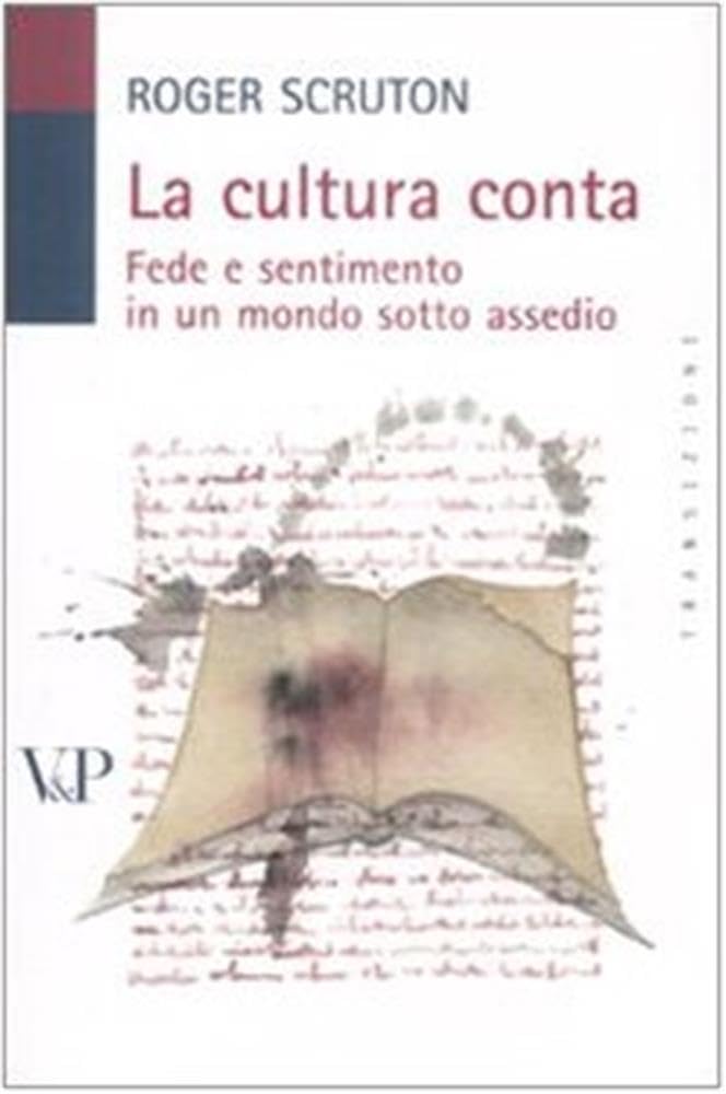 La Cultura Conta. Fede E Sentimento In Un Mondo Sotto Assedio - 4