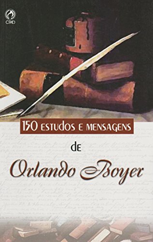 150 Estudos e Mensagens de Orlando Boyer