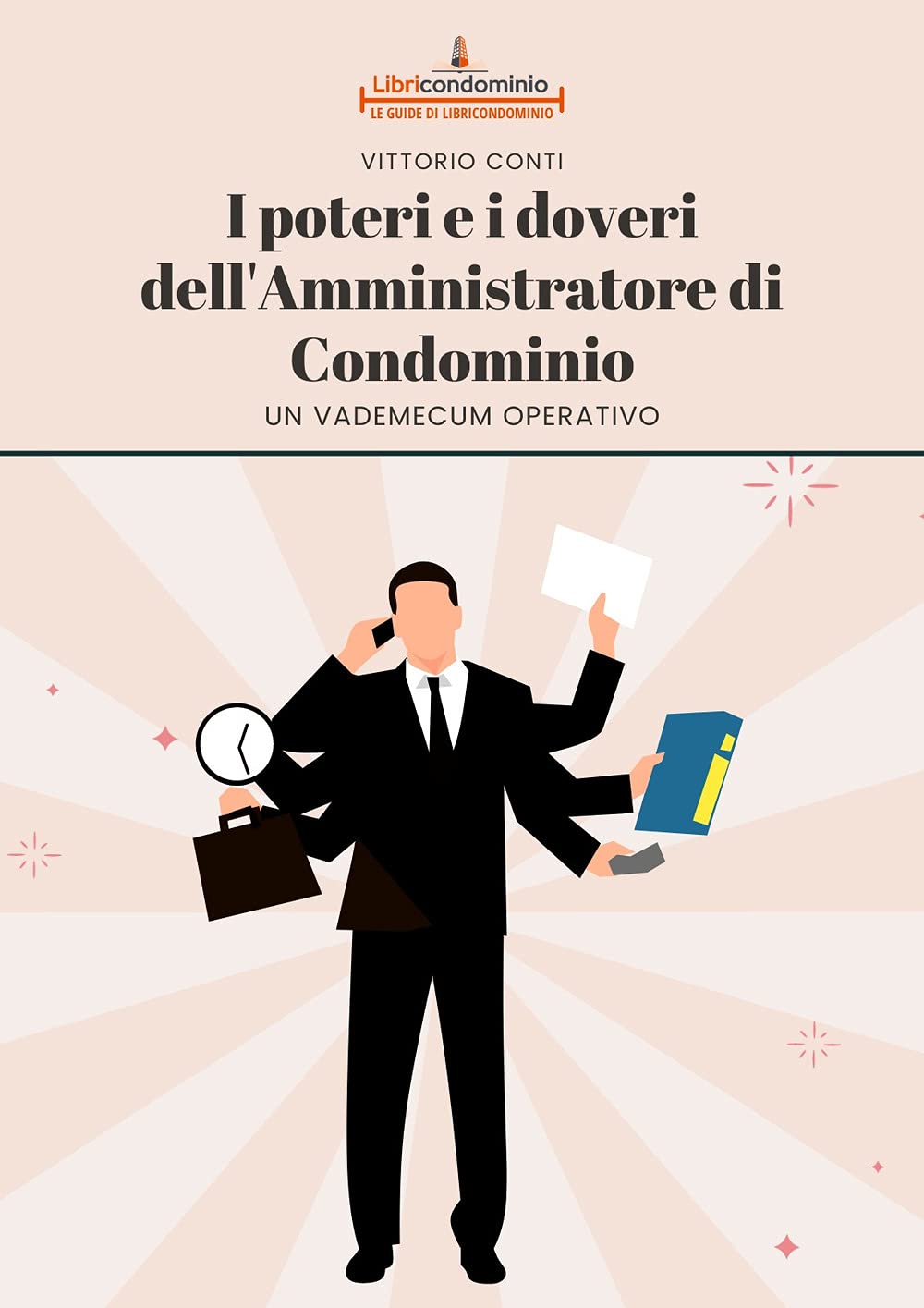 I Poteri E I Doveri Dell'amministratore Di Condominio. Un Vademecum Operativo - 4