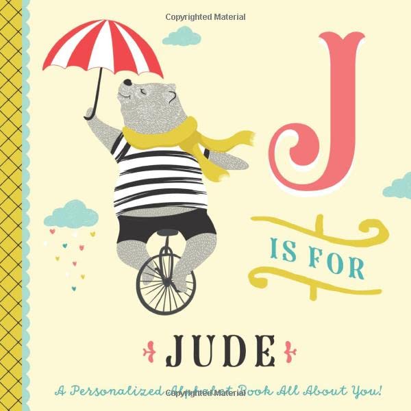 J is for Jude: A Personalized Alphabet Book All About You! (Personalized Children's Book)