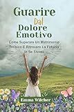 dolores ombrage pop  GUARIRE DAL DOLORE EMOTIVO: Come Superare Un Matrimonio Tossico E Ritrovare La Fiducia In Se Stessi (Italian Edition)