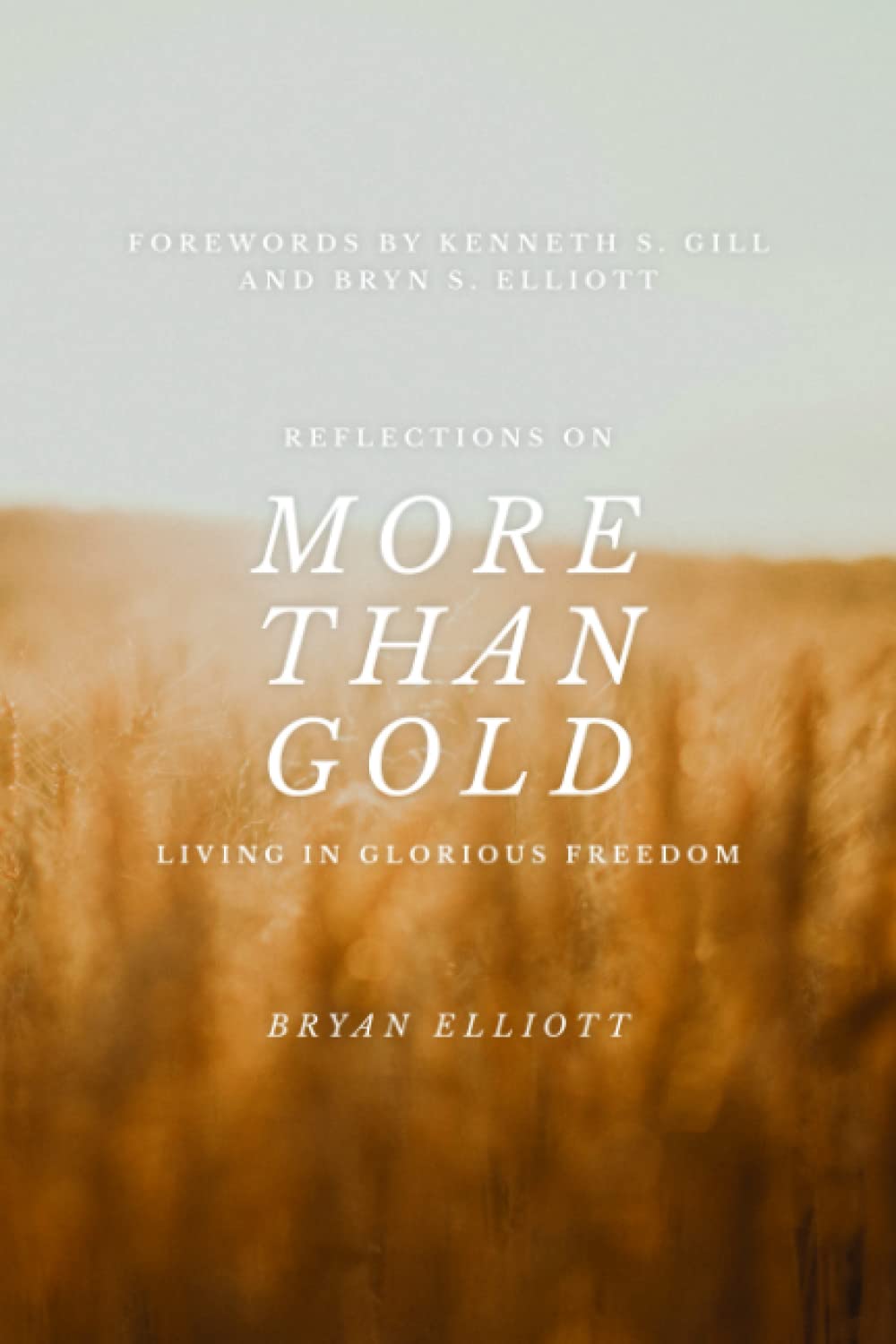 More than Gold: Reflections on Living in Glorious Freedom