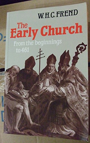 The Early Church from the Beginnings to 461 0334003504 Book Cover