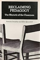 Reclaiming Pedagogy: The Rhetoric of the Classroom 0809315343 Book Cover