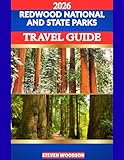 REDWOOD NATIONAL AND STATE PARKS TRAVEL GUIDE 2026: A Complete Guide to the World’s Tallest Trees, Scenic Drives, Hiking Trails, Wildlife, and Coastal Adventures.