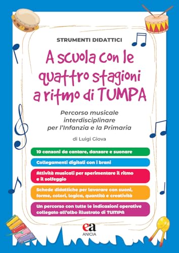 A scuola con le quattro stagioni a ritmo di TumPa. Percorso musicale interdisciplinare per l’Infanzia e la Primar