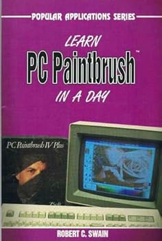 Paperback Learn PC Paintbrush IV or IV Plus in a Day (Popular Applications Series) Book